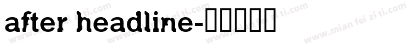 after headline字体转换